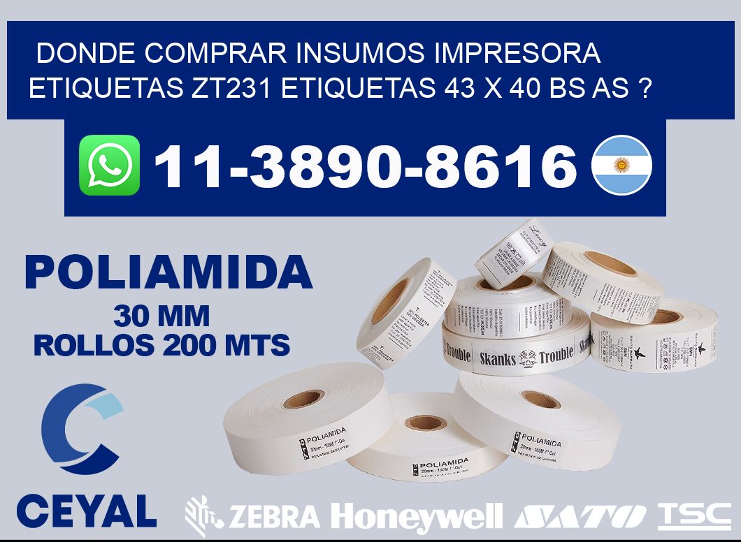 donde comprar insumos impresora etiquetas zt231 etiquetas 43 x 40 BS AS ?