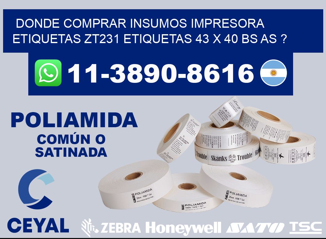 donde comprar insumos impresora etiquetas zt231 etiquetas 43 x 40 BS AS ?