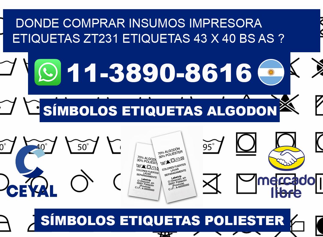 donde comprar insumos impresora etiquetas zt231 etiquetas 43 x 40 BS AS ?