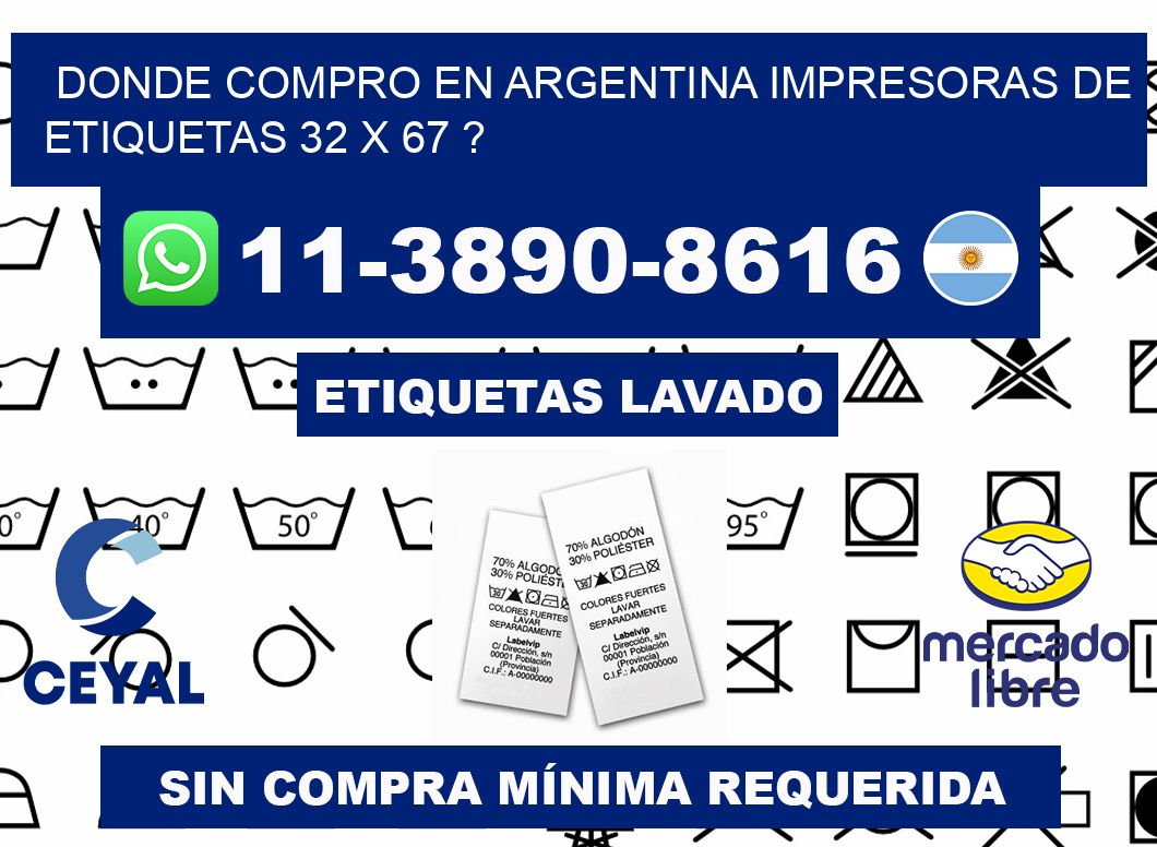 donde compro en argentina impresoras de etiquetas 32 x 67 ?