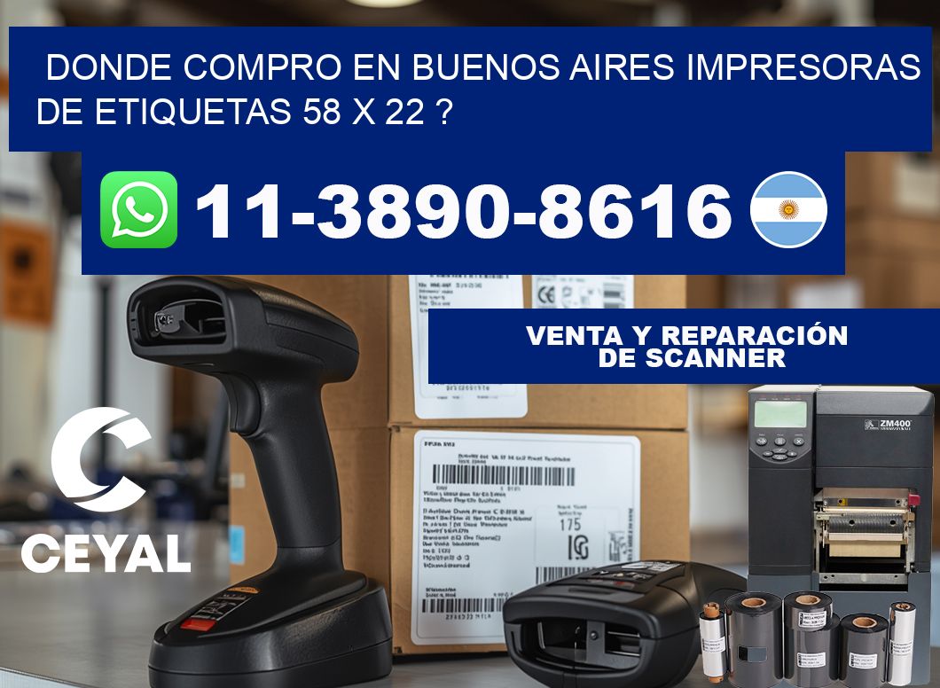 donde compro en buenos aires impresoras de etiquetas 58 x 22 ?