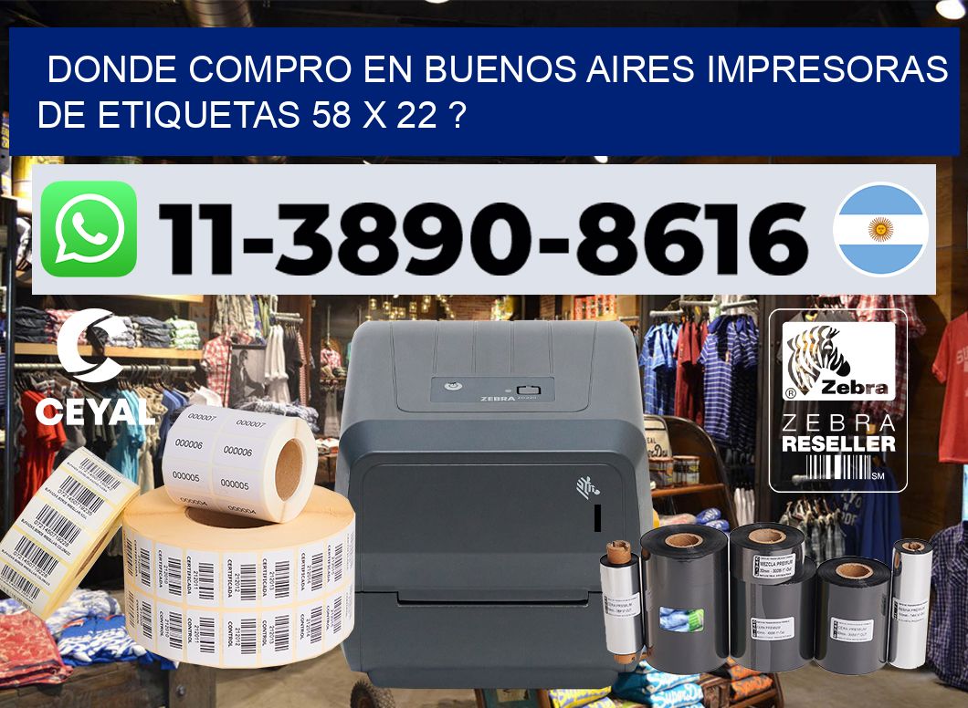 donde compro en buenos aires impresoras de etiquetas 58 x 22 ?