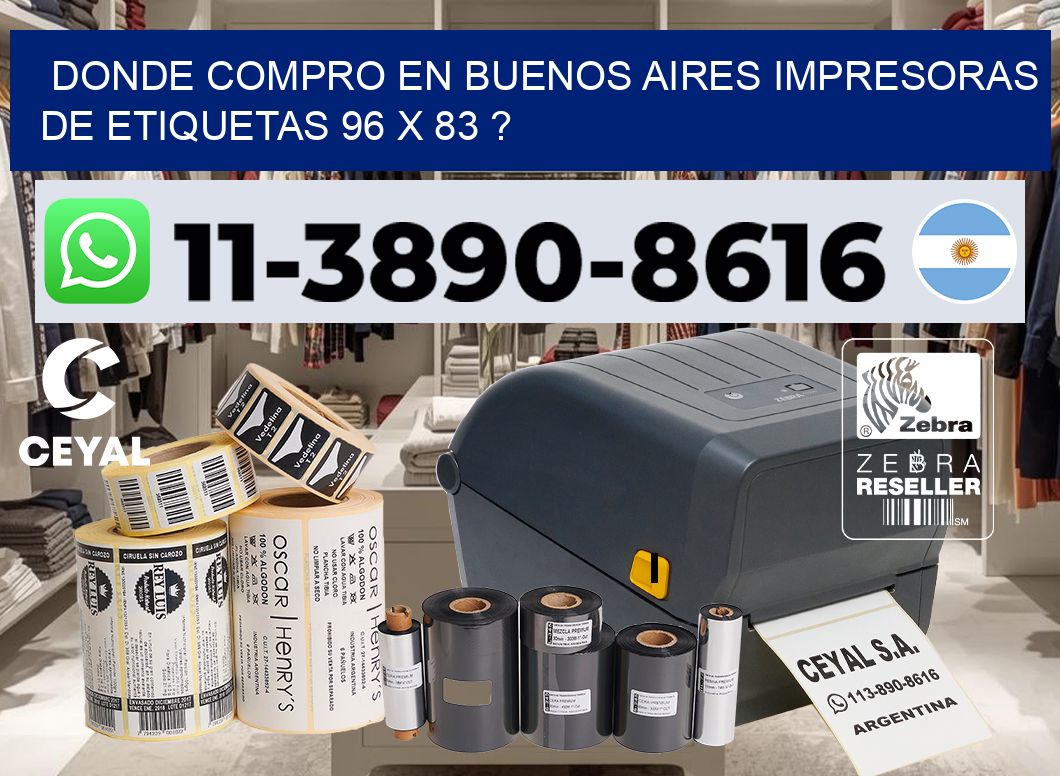donde compro en buenos aires impresoras de etiquetas 96 x 83 ?