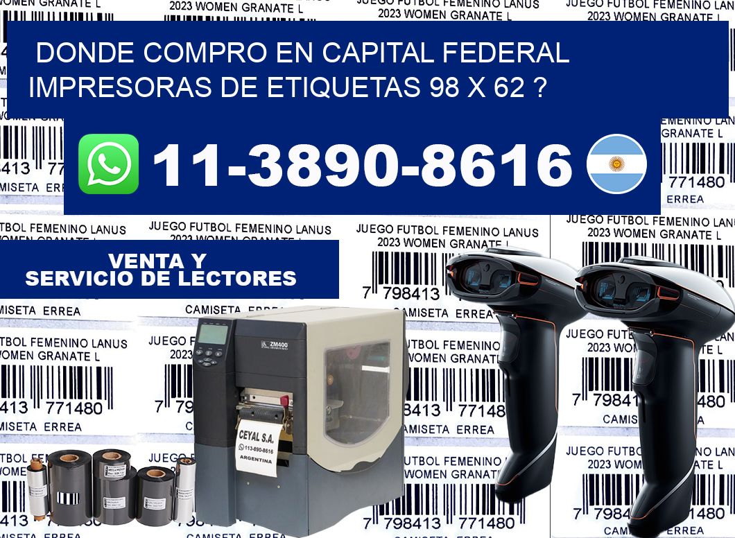 donde compro en capital federal impresoras de etiquetas 98 x 62 ?