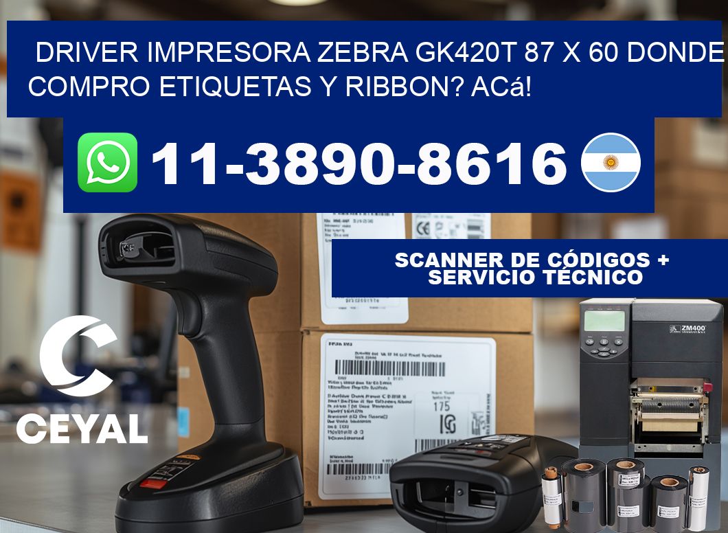 driver impresora zebra gk420t 87 x 60 Donde compro etiquetas y ribbon? Acá!