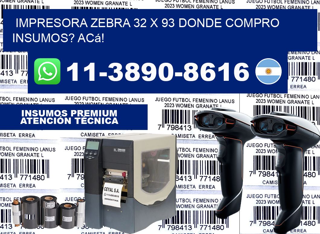 impresora zebra 32 x 93 Donde compro insumos? Acá!