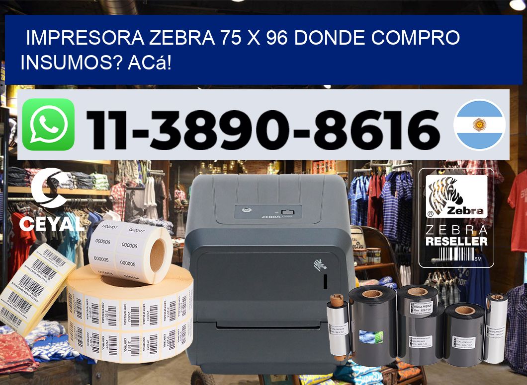 impresora zebra 75 x 96 Donde compro insumos? Acá!