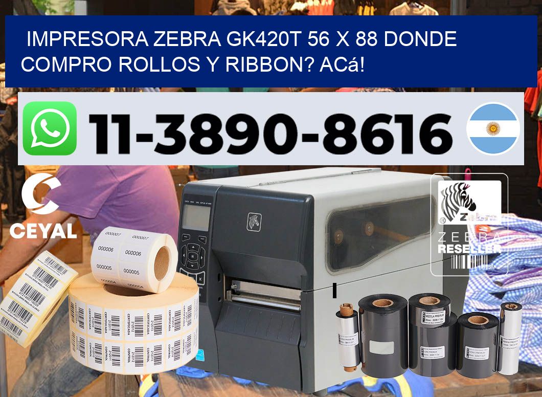 impresora zebra gk420t 56 x 88 Donde compro rollos y ribbon? Acá!