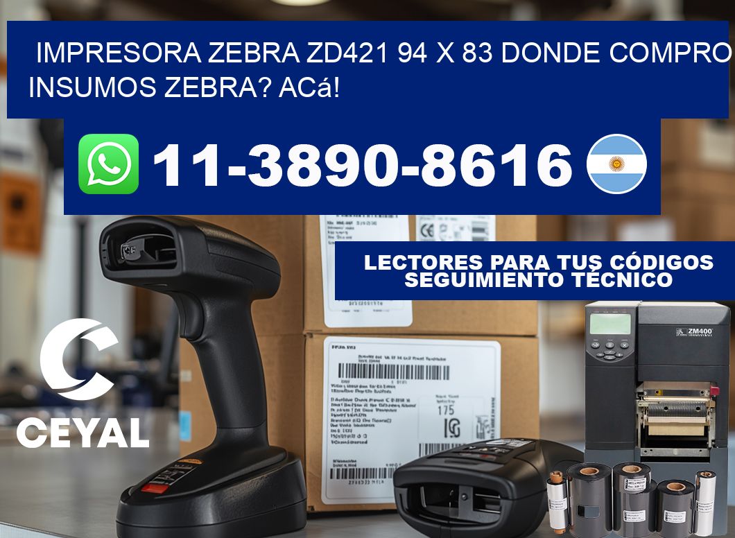 impresora zebra zd421 94 x 83 Donde compro insumos zebra? Acá!