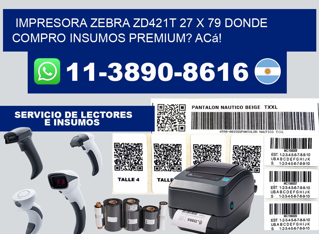 impresora zebra zd421t 27 x 79 Donde compro insumos premium? Acá!