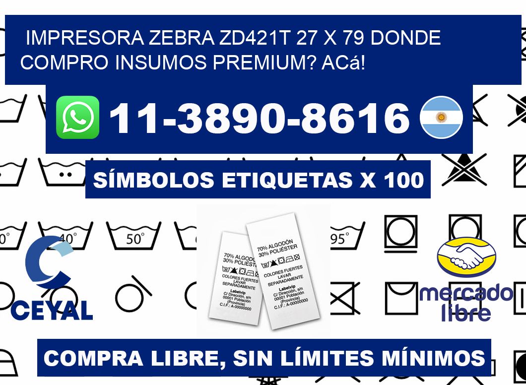 impresora zebra zd421t 27 x 79 Donde compro insumos premium? Acá!