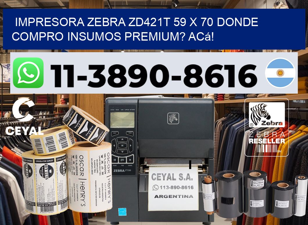 impresora zebra zd421t 59 x 70 Donde compro insumos premium? Acá!