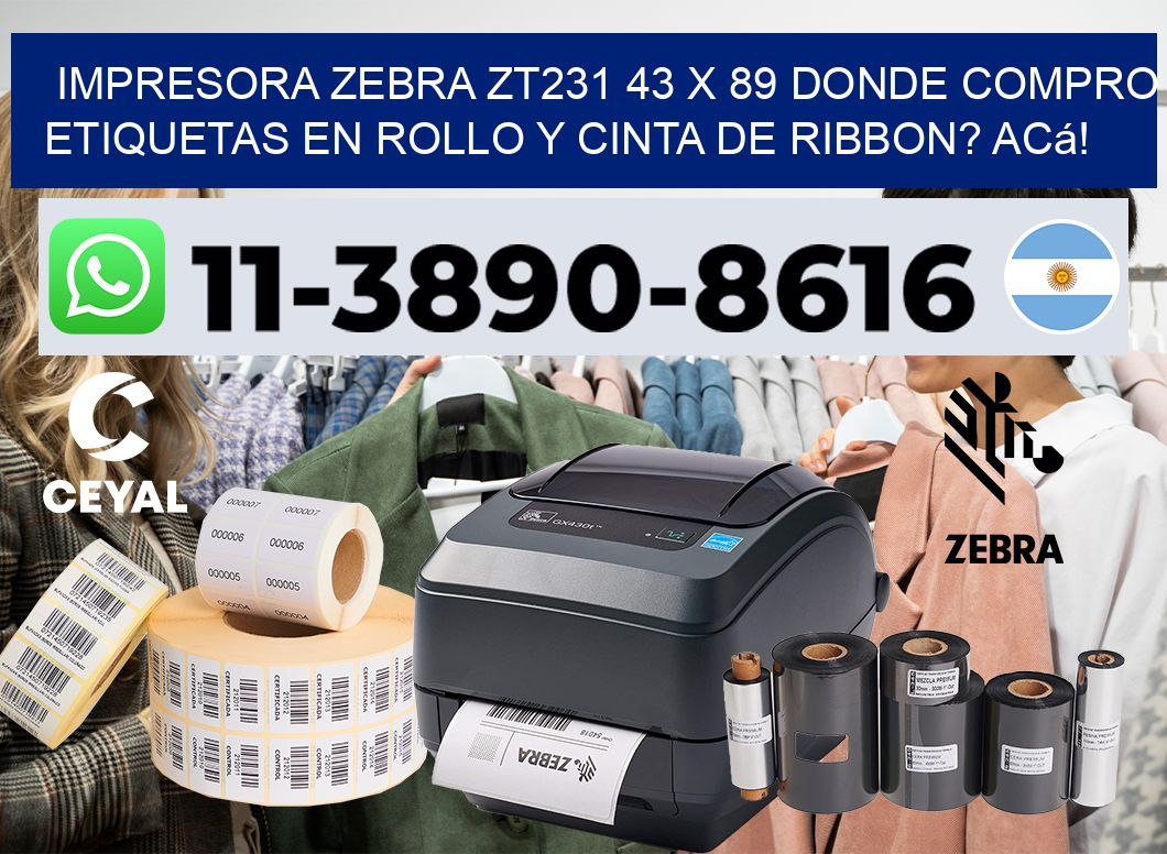 impresora zebra zt231 43 x 89 Donde compro etiquetas en rollo y cinta de ribbon? Acá!