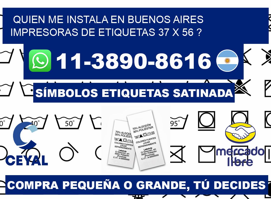 quien me instala en buenos aires impresoras de etiquetas 37 x 56 ?
