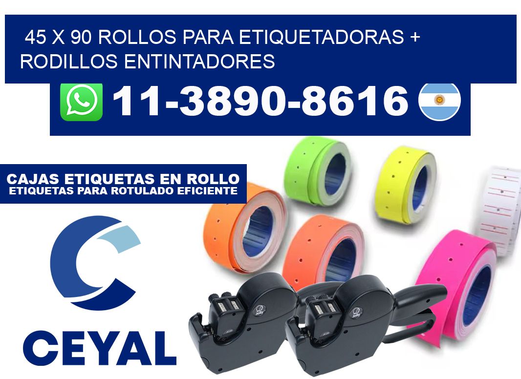 45 x 90 rollos para etiquetadoras + rodillos entintadores