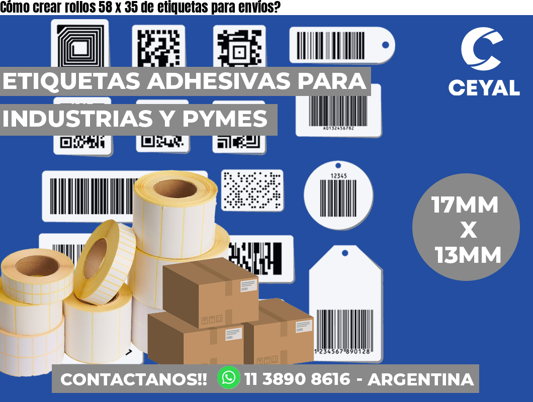 Cómo crear rollos 58 x 35 de etiquetas para envíos?