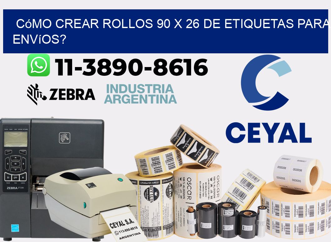 Cómo crear rollos 90 x 26 de etiquetas para envíos?