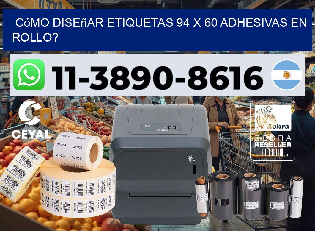 Cómo diseñar etiquetas 94 x 60 adhesivas en rollo?