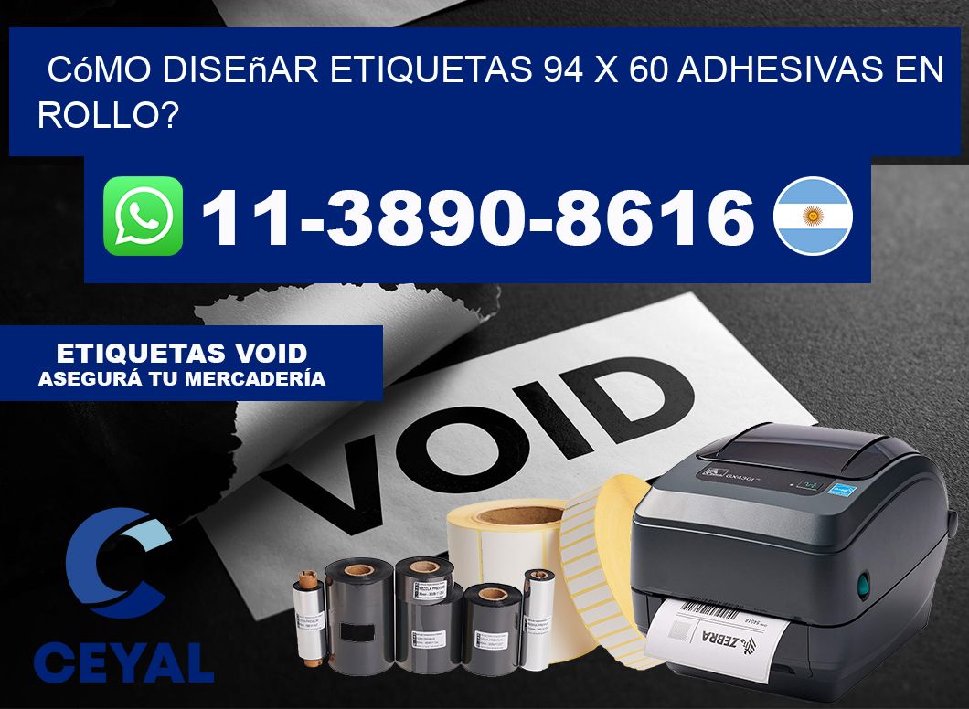 Cómo diseñar etiquetas 94 x 60 adhesivas en rollo?