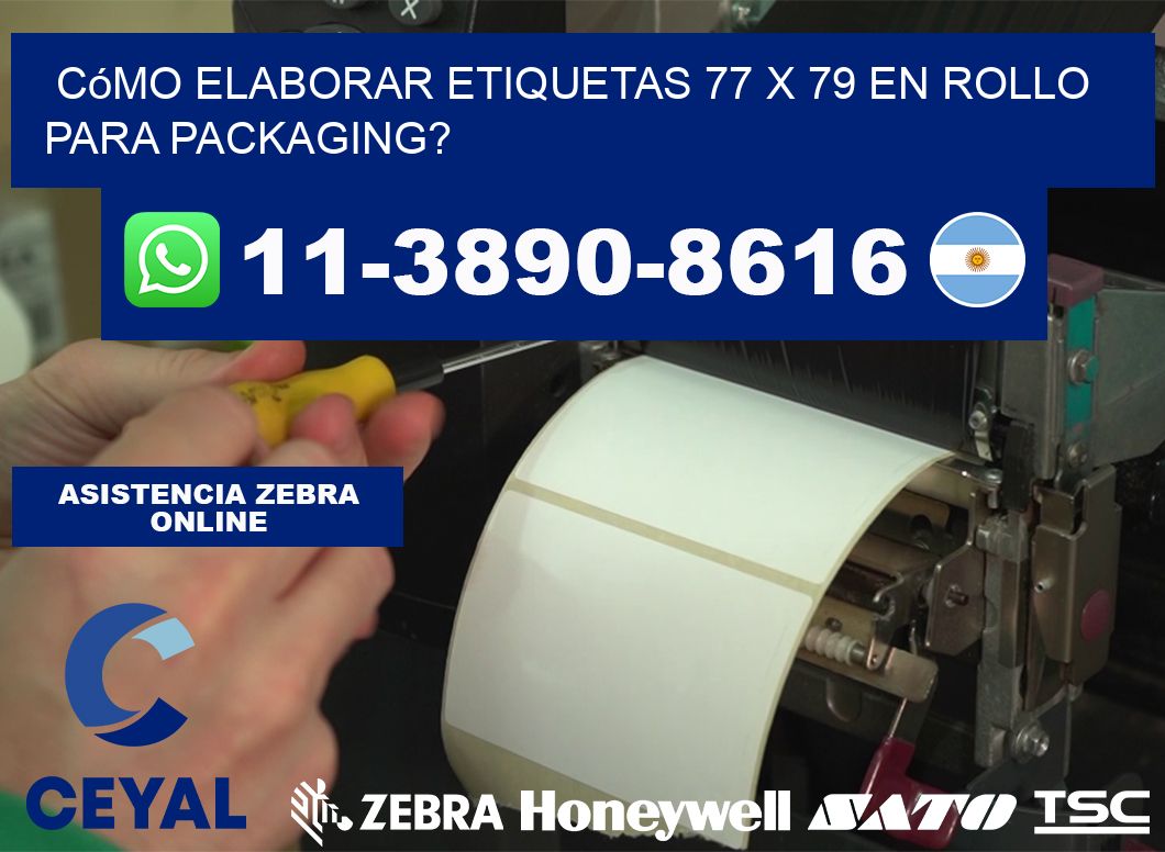 Cómo elaborar etiquetas 77 x 79 en rollo para packaging?