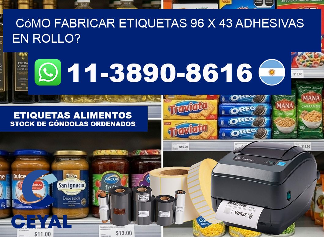 Cómo fabricar etiquetas 96 x 43 adhesivas en rollo?