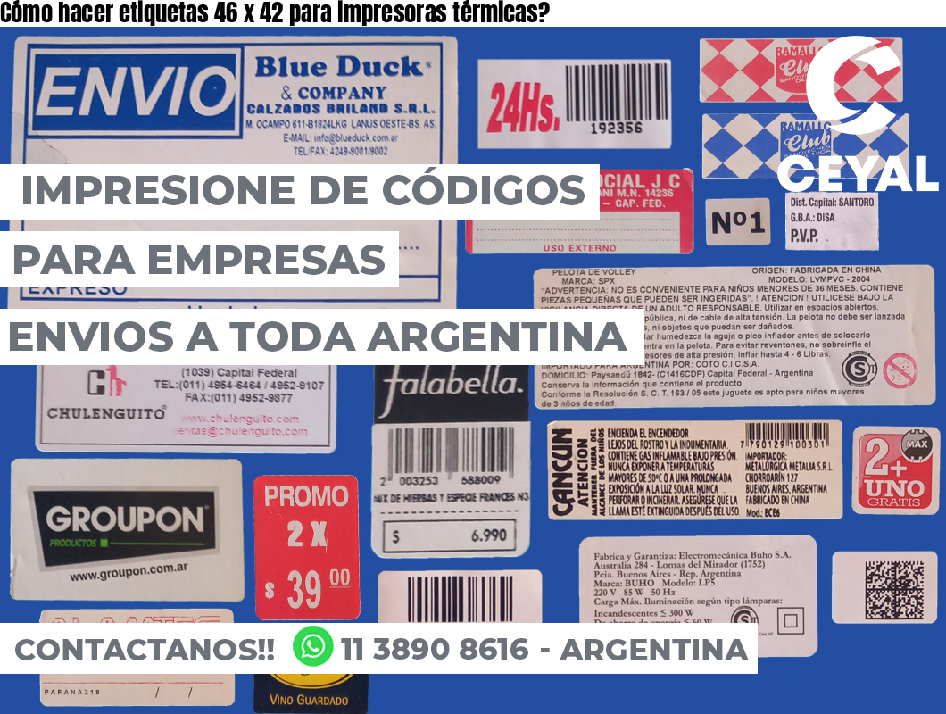 Cómo hacer etiquetas 46 x 42 para impresoras térmicas?