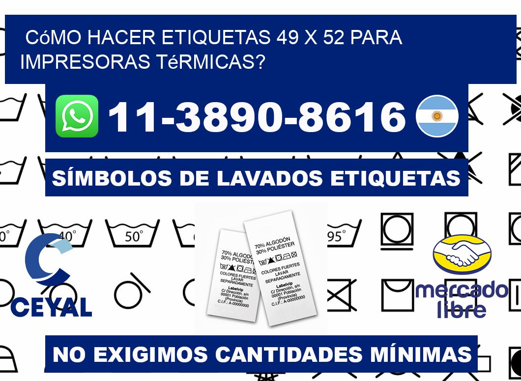 Cómo hacer etiquetas 49 x 52 para impresoras térmicas?