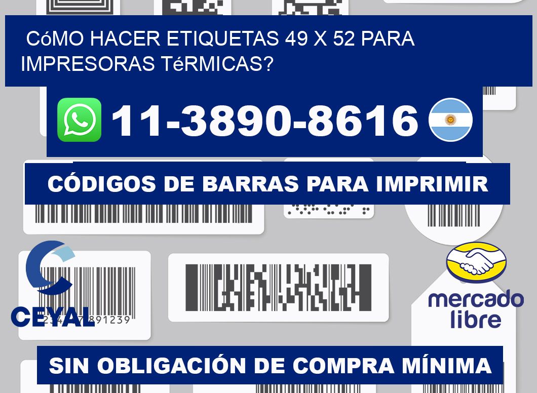 Cómo hacer etiquetas 49 x 52 para impresoras térmicas?