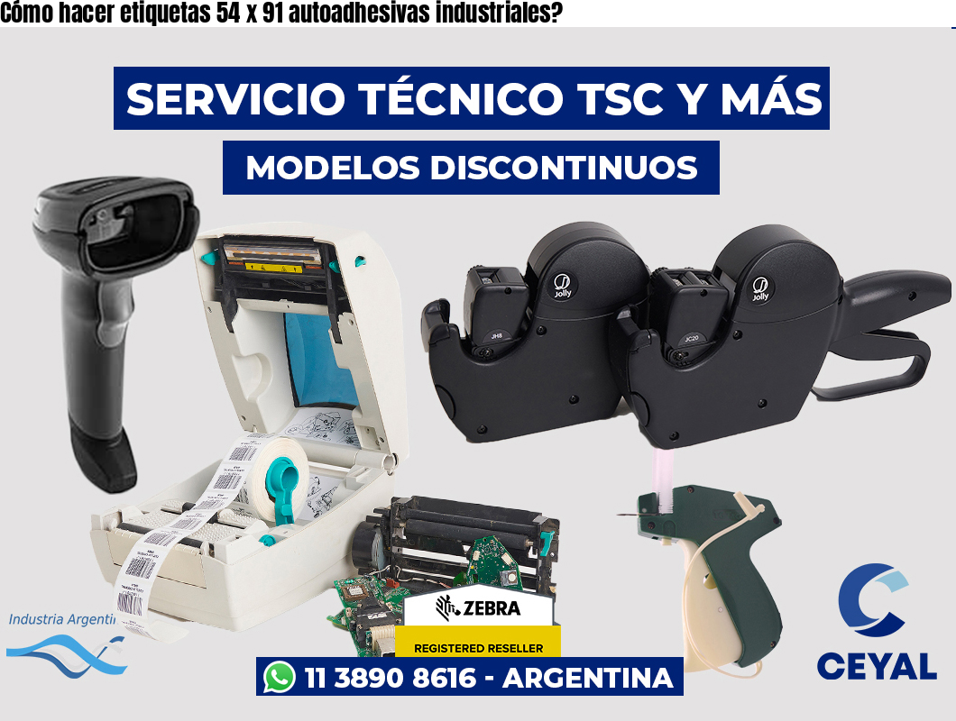 Cómo hacer etiquetas 54 x 91 autoadhesivas industriales?