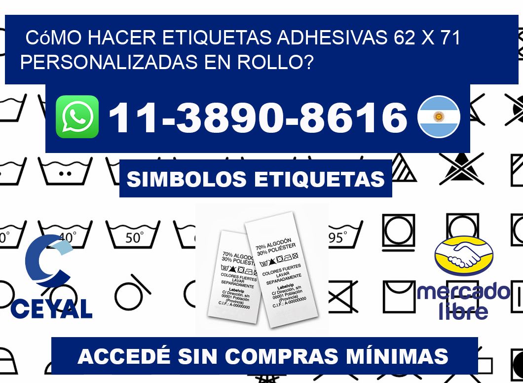 Cómo hacer etiquetas adhesivas 62 x 71 personalizadas en rollo?