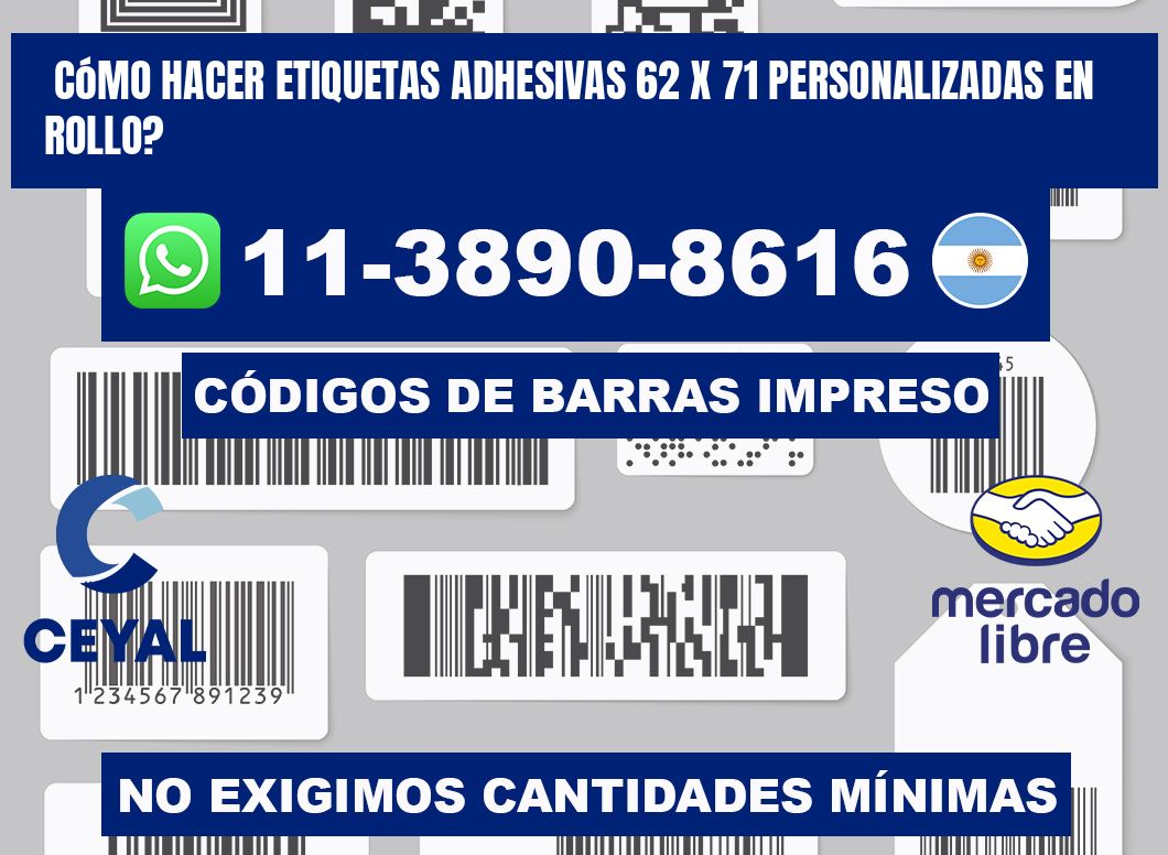 Cómo hacer etiquetas adhesivas 62 x 71 personalizadas en rollo?