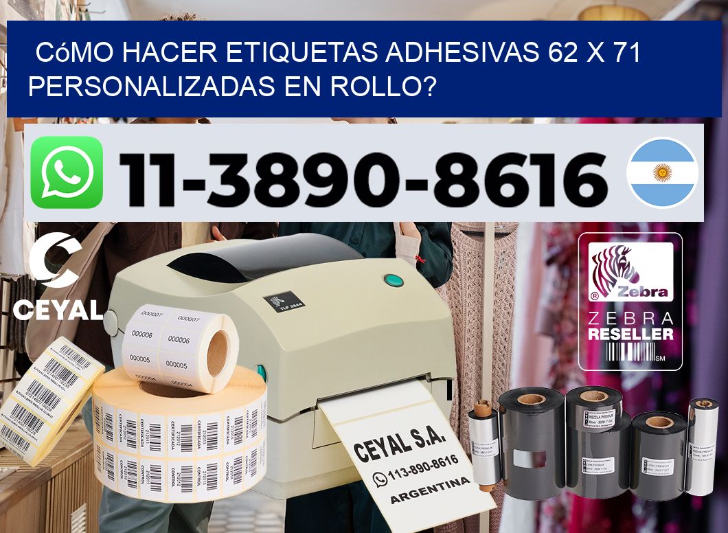 Cómo hacer etiquetas adhesivas 62 x 71 personalizadas en rollo?