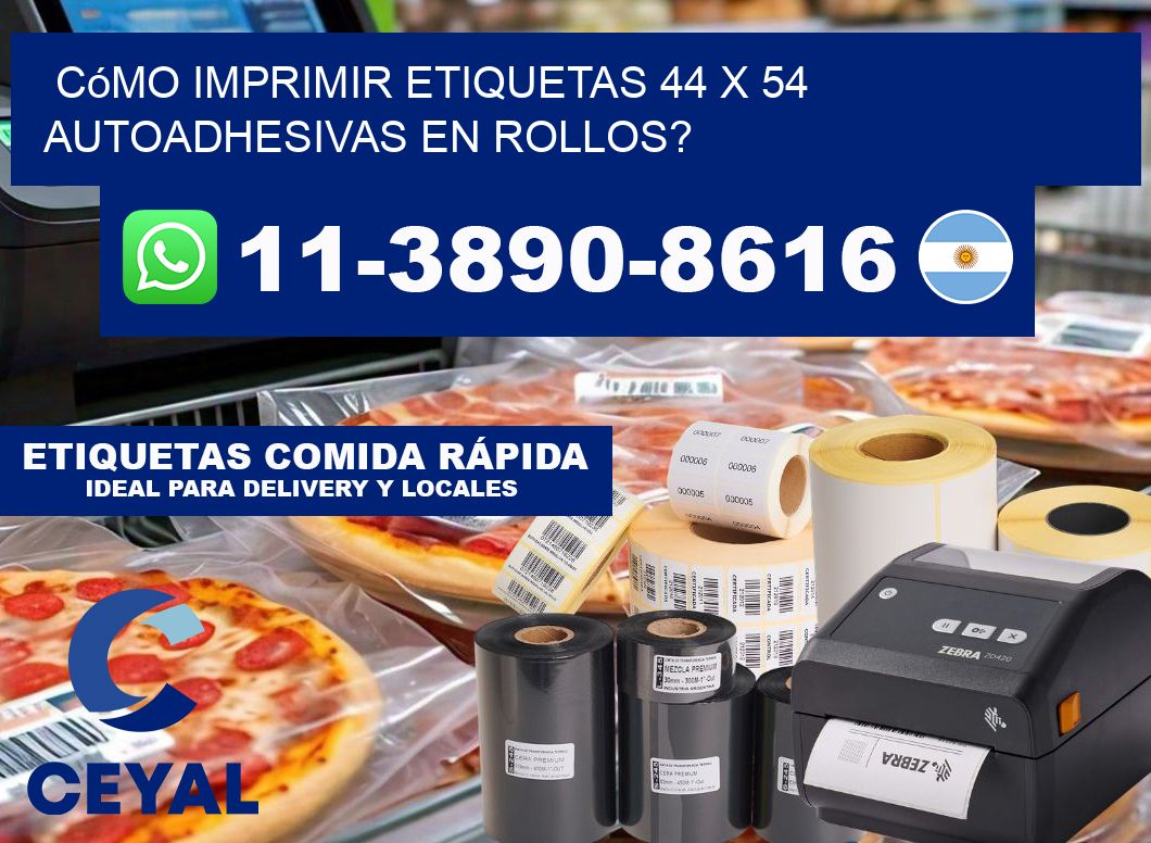 Cómo imprimir etiquetas 44 x 54 autoadhesivas en rollos?