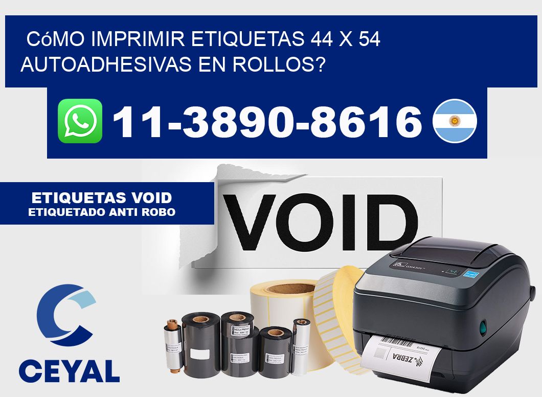Cómo imprimir etiquetas 44 x 54 autoadhesivas en rollos?