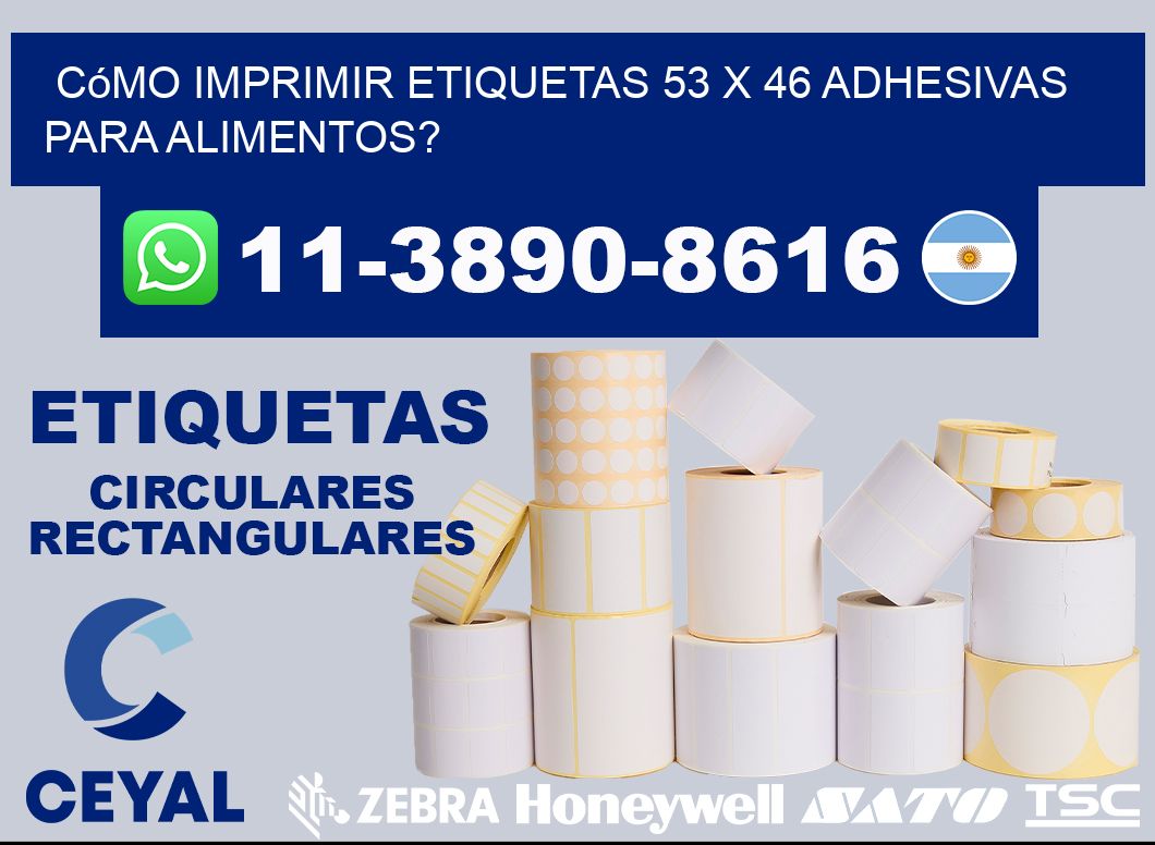Cómo imprimir etiquetas 53 x 46 adhesivas para alimentos?