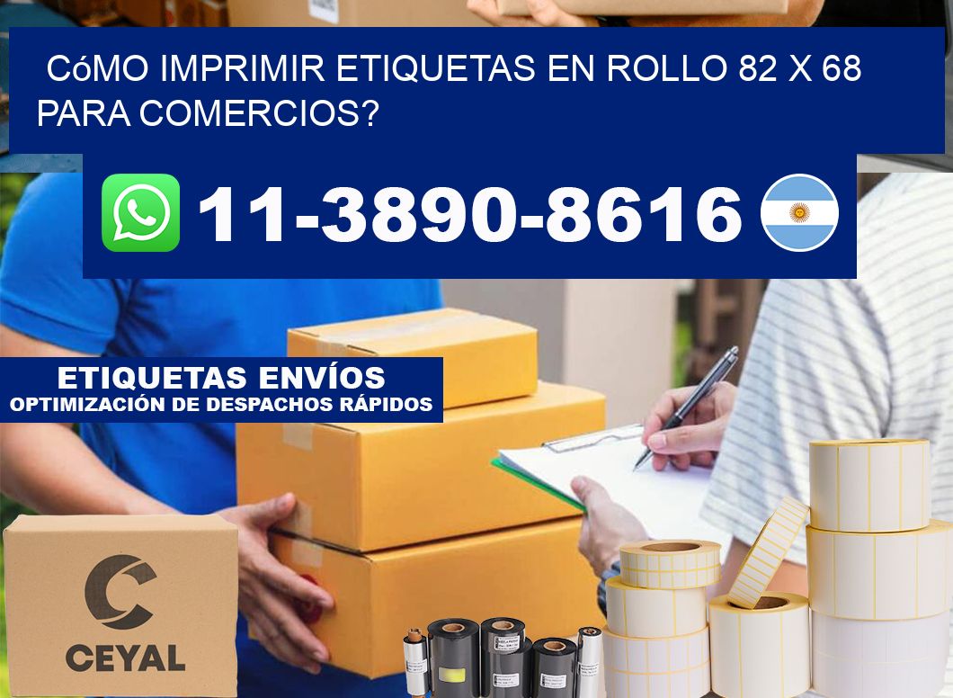 Cómo imprimir etiquetas en rollo 82 x 68 para comercios?