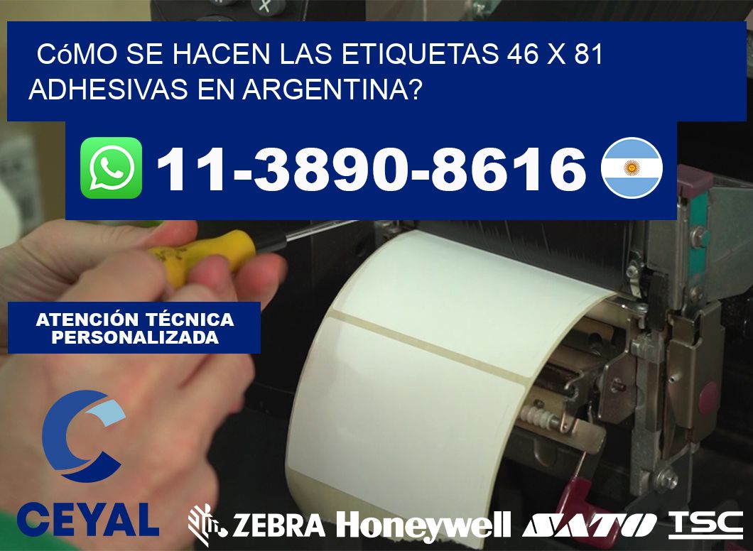 Cómo se hacen las etiquetas 46 x 81 adhesivas en Argentina?