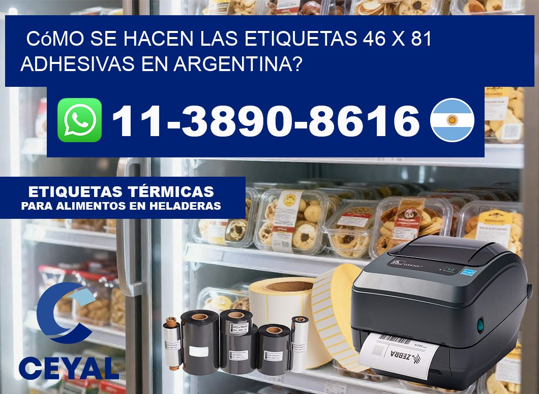 Cómo se hacen las etiquetas 46 x 81 adhesivas en Argentina?