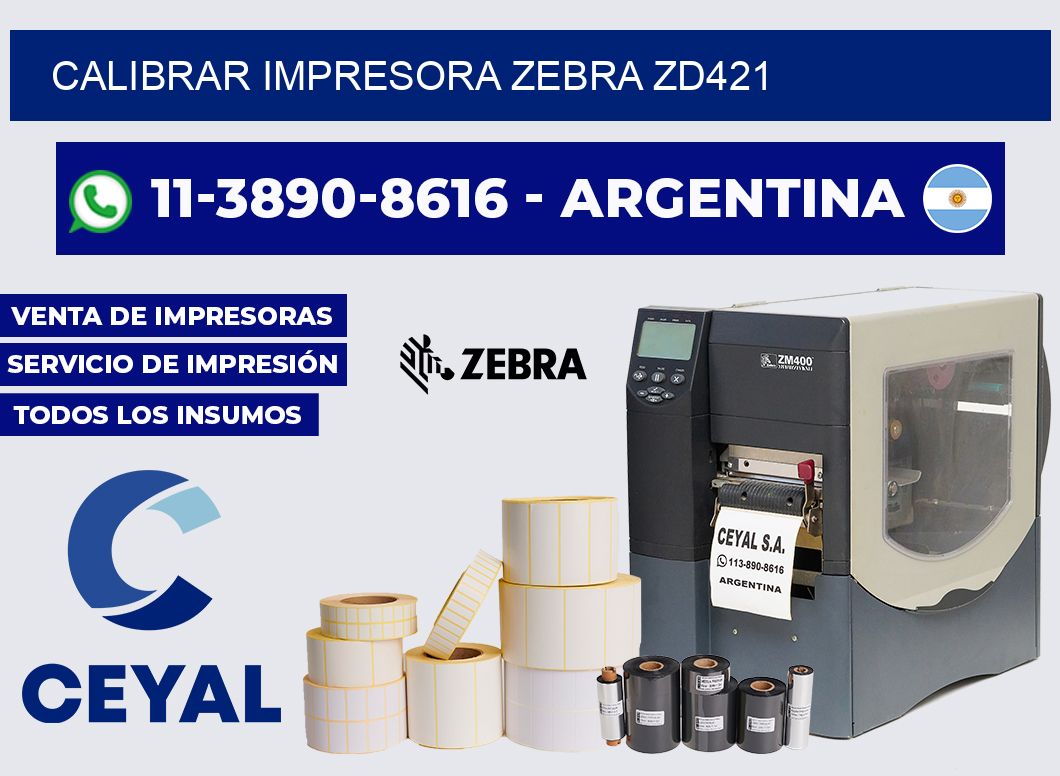 calibrar impresora Zebra ZD421
