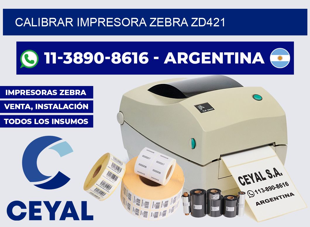 calibrar impresora Zebra ZD421