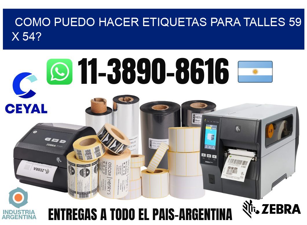 como puedo hacer etiquetas para talles 59 x 54?