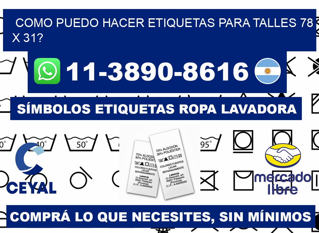 como puedo hacer etiquetas para talles 78 x 31?