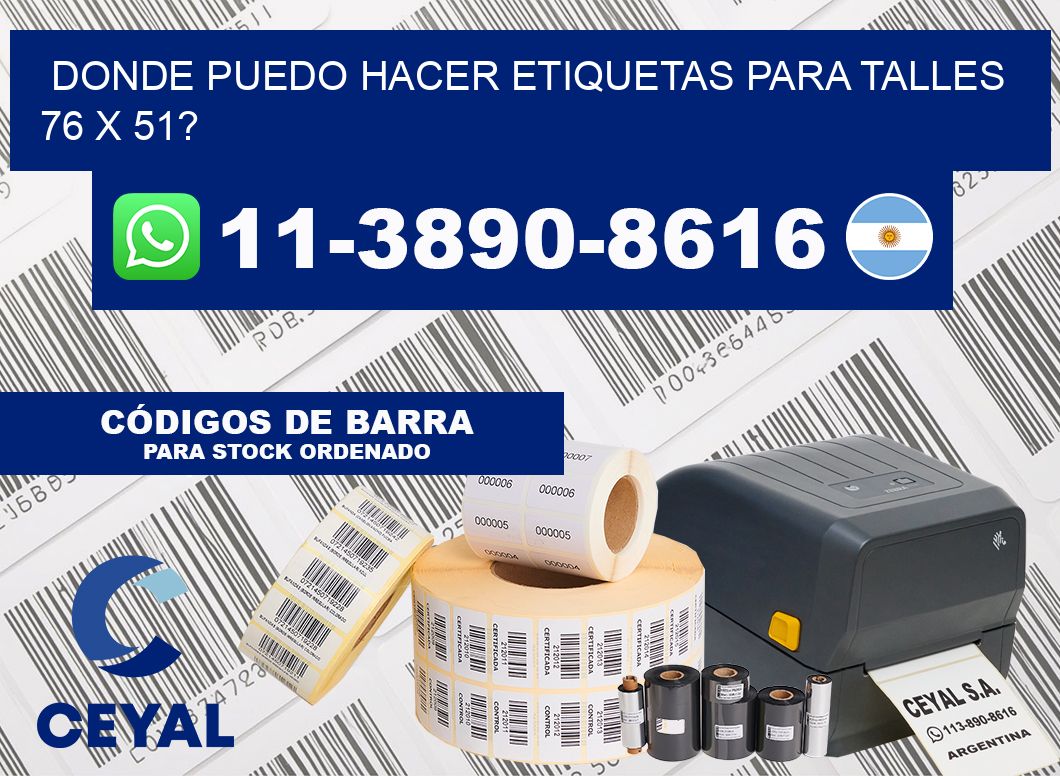 donde puedo hacer etiquetas para talles 76 x 51?