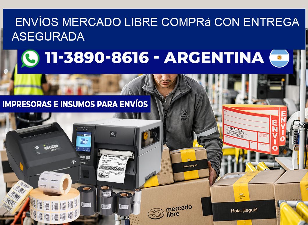 ENVÍOS MERCADO LIBRE Comprá con entrega asegurada