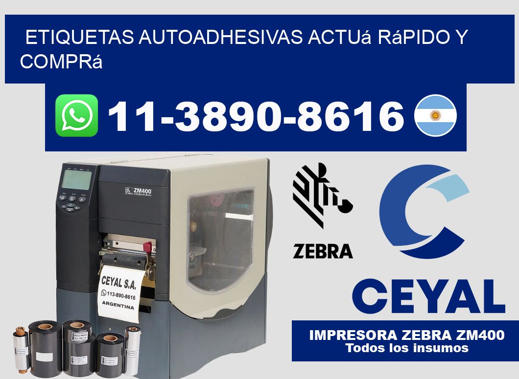 ETIQUETAS AUTOADHESIVAS Actuá rápido y comprá