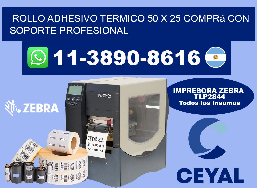 ROLLO ADHESIVO TERMICO 50 X 25 Comprá con soporte profesional