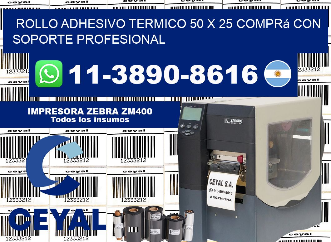 ROLLO ADHESIVO TERMICO 50 X 25 Comprá con soporte profesional