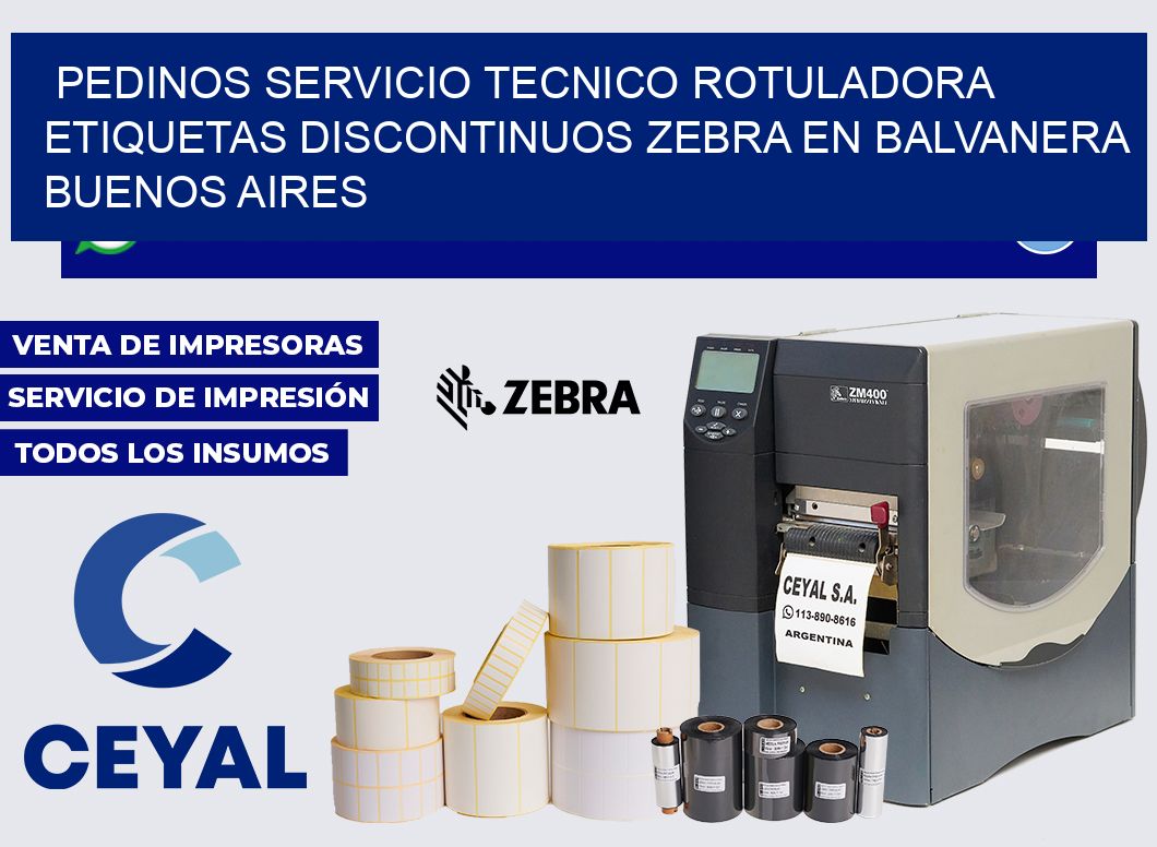 pedinos servicio tecnico rotuladora etiquetas discontinuos zebra en Balvanera Buenos Aires
