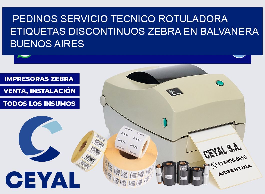 pedinos servicio tecnico rotuladora etiquetas discontinuos zebra en Balvanera  Buenos Aires