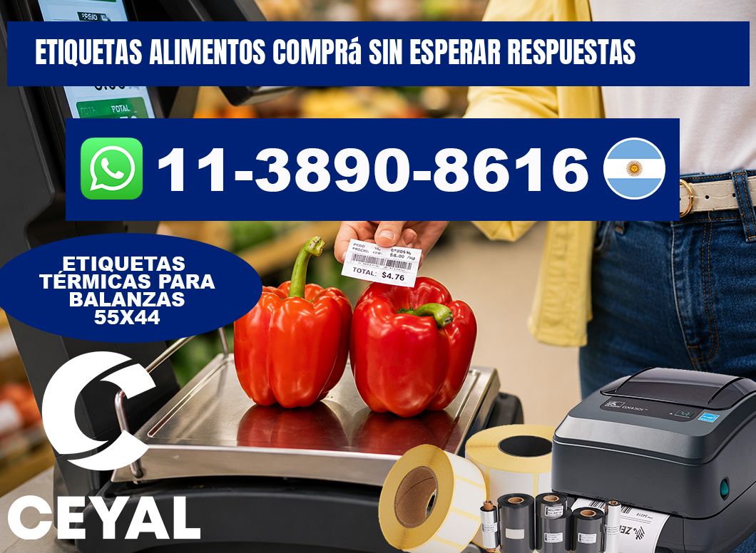 ETIQUETAS ALIMENTOS Comprá sin esperar respuestas